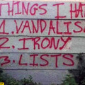 things-i-hate-vandalism-irony-lists-on-the-wall.jpg